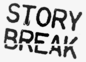 Story Break Is A Weekly Podcast From Rocketjump Where - Black-and-white