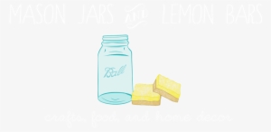 Mason Jars And Lemon Bars - Mason Jar