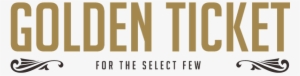 Golden Ticket2 - Golden Ticket Text Png