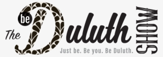 Mark Your Calendar For The The "be Duluth" Show On - Calligraphy