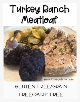 Turkey Ranch Meatloaf Is A - Superfood