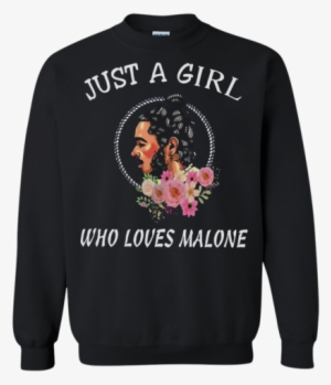 Favorable Just A Girl Love Who Loves Post Malone Shirt - Just A Girl Who Loves Malone
