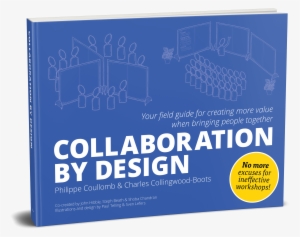 D99e10 D 4000 2667 S 4 2 - Collaboration By Design: You Field Guide For Creating