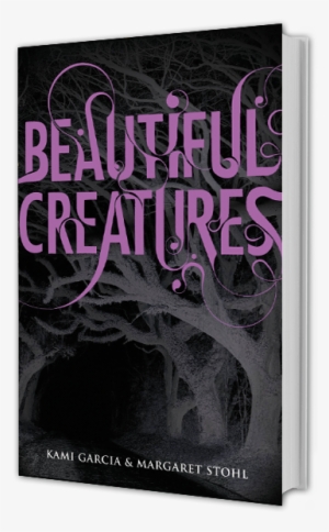 Beautiful Creatures By Kami Garcia & Margaret Stohl