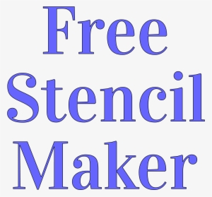 "free Stencil Maker" Stencil - Online Stencil Maker