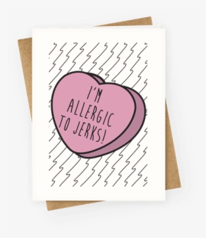 I'm Allergic To Jerks Candy Heart Greeting Card - Santa Puns