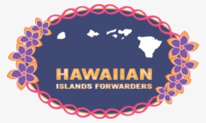 Hawaiian Islands Forwarders - Hawaiian Islands