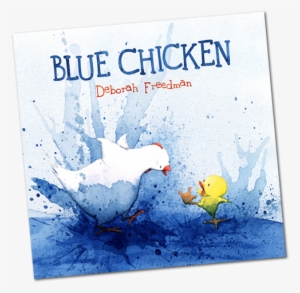 Sshhh Don't Tell - Blue Chicken By Deborah Freedman