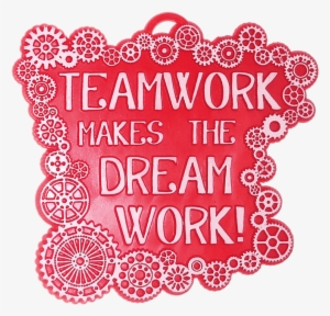 Teamwork Makes The Dream Work Orange