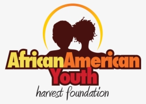 Enrich - Educate - Employ - - African American Youth Harvest Foundation