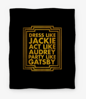 Dress Like Jackie, Act Like Audrey, Party Like Gatsby