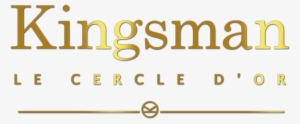 The Golden Circle Image - Kingsman The Golden Circle Logo Png