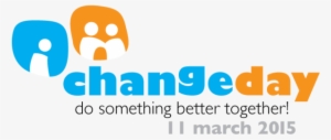 Let's Make Sure Change Day Reaches Even Further And - Change Day