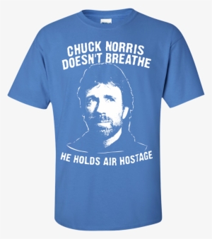 Chuck Norris Don't Breathe - Fishing T Shirts