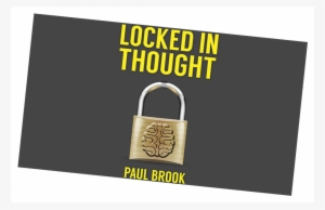 Locked In Thought By Paul Brook - Locked In Thought (gimmick And Online Instructions)