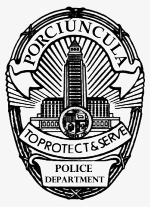 Porciuncula Police Department - L.a.p.d.: To Protect And To Serve