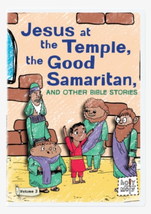 Jesus At The Temple, The Good Samaritan, And Other