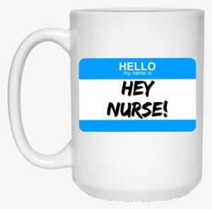 Hello My Name Is Hey Nurse 21504 15 Oz - Cccp Hammer And Sickle T-shirt