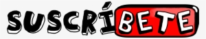 Suscribete Youtube Png - Suscribete Logo Png