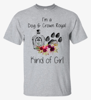I'm A Dog And Crown Royal Whisky Kind Of Girl T Shirt - Stranger Things Eggo Shirt