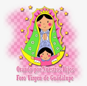 Orando Por Nuestros Hijos En Junio - Virgen De Guadalupe Cartoon