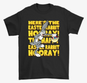 Here's The Happy Easter Rabbit Hooray Bugs Bunny Shirts - Light Fires And Make Beer Disappear
