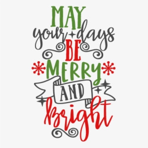 Png Transparent Library Bright Phrase Svg Scrapbook - Merry And Bright Svg