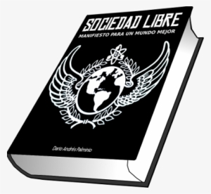 Libro Sociedad Libre Manifiesto Para Un Mundo Mejor - Sociedad Libre