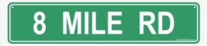 8 Mile Street Sign - Señales De Seguridad