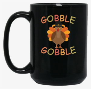 Gobble Gobble Turkey Pilgrim Cute Thanksgiving -1 15 - Mug