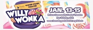'willy Wonka' Hits Stage For 4 Shows Jan - Fox Valley Park District