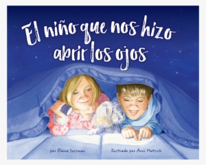 El Niño Que Nos Hizo Abrir Los Ojos - Book
