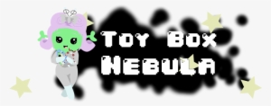 Toy Box Nebula - Toy