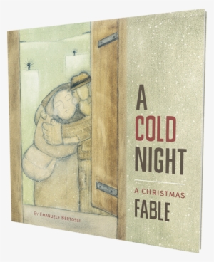 Cold Night: A Christmas Fable [book]