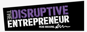 The Disruptive Entrepreneur - Save Your City