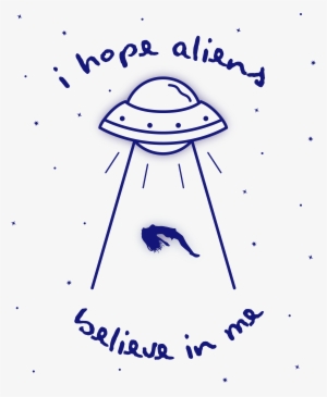 I Hope Aliens - Extraterrestrial Life