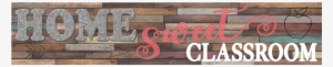 Home Sweet Classroom Welcome Banner - Classroom