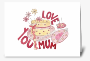 Love You Mum Greeting Card - Liebe Sie Mama Postkarte