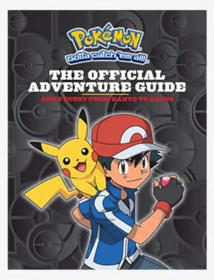 The Official Adventure Guide - Pokemon: The Official Adventure Guide: Ash's Quest