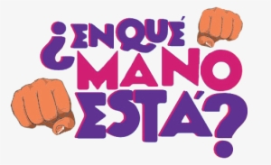En Que Mano Está - Poster