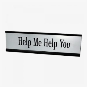 Help Me Help You Desk Plate - Funny 'help Me Help You' Silver/black Desk Plate, Gold