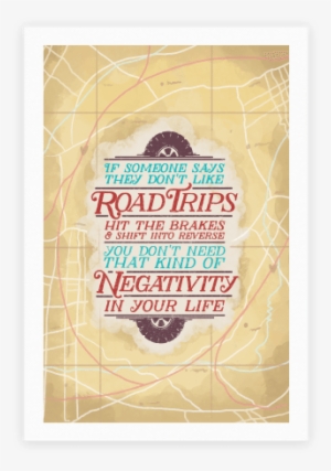 If Someone Says They Don't Like Road Trips Hit The - Poster