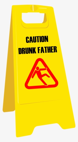 This Free Icons Png Design Of Drunk Father Sign