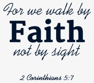 For We Walk By Faith - Walk By Faith Png