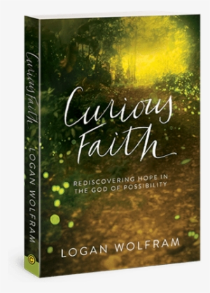 Curious Faith - Curious Faith By Logan Wolfram