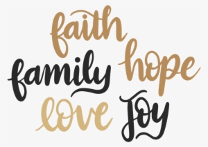 Faith Family Hope Love - Family Love Family Hope