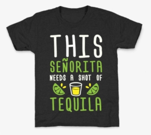 This Senorita Needs A Shot Of Tequila Kids T-shirt - T-shirt
