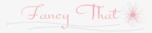 Fancy That - Calligraphy
