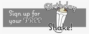 Sign Up For Your Free Birthday Shake - Birthday