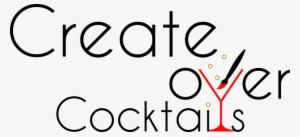 Create Over Cocktails - Graphic Design